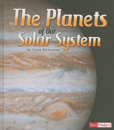 The Planets of Our Solar System by Steve Kortenkamp