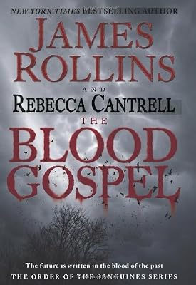The Blood Gospel: The Order of the Sanguines Series