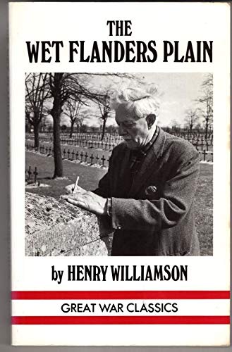 The Wet Flanders Plain (Great War Classics) by Henry Williamson