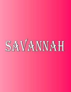 Savannah: 100 Pages 8.5" X 11" Personalized Name on Notebook College Ruled Line Paper
