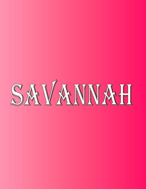 Savannah: 100 Pages 8.5" X 11" Personalized Name on Notebook College Ruled Line Paper by Rwg