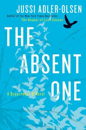 The Absent One: A Department Q Novel by Jussi Adler-Olsen