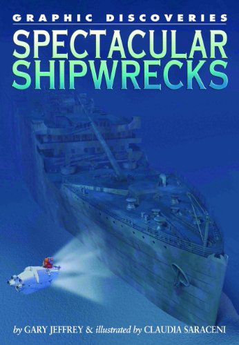 Spectacular Shipwrecks (Graphic Discoveries) by Gary Jeffrey