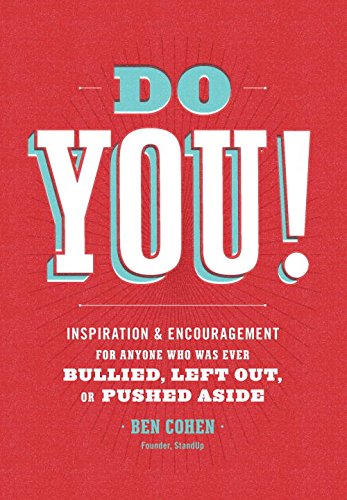 Do You: Inspiration and Encouragement for Anyone Who Was Ever Bullied, Left Out, or Pushed Aside by Ben Cohen
