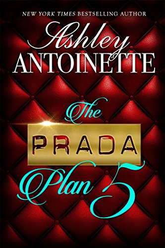The Prada Plan 5 by ASHLEY ANTOINETTE