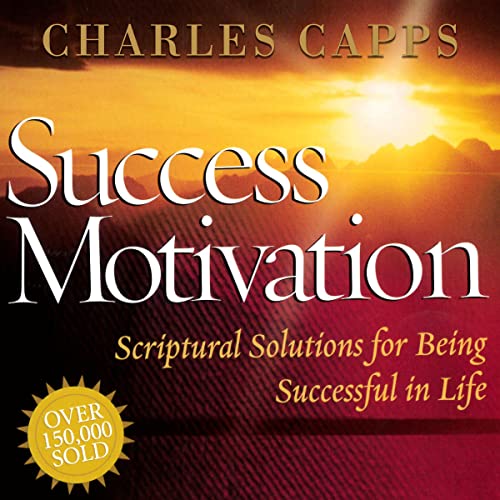 Success Motivation through the Word by Charles Capps