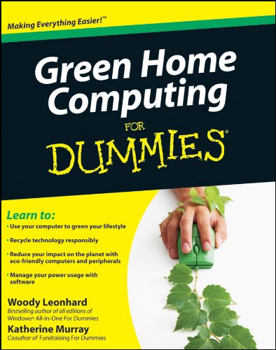 Green Home Computing For Dummies by Woody Leonhard
