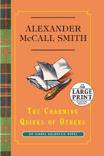 The Charming Quirks of Others: An Isabel Dalhousie Novel by Alexander McCall Smith