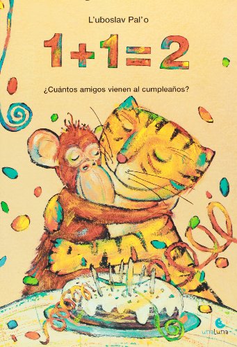 1+1=2 cuantos amigos vienen a mi cumpleanos? by Lubolslav Palo