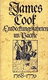 James Cook - Entdeckungsfahrten im Pacific - Die Logbücher der Reisen von 1768 - 1779