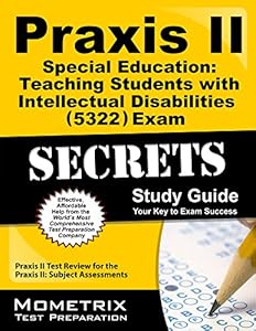 Praxis II Special Education: Teaching Students with Intellectual Disabilities