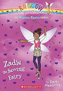 The Magical Crafts Fairies #3: Zadie the Sewing Fairy