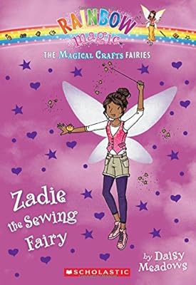 The Magical Crafts Fairies #3: Zadie the Sewing Fairy