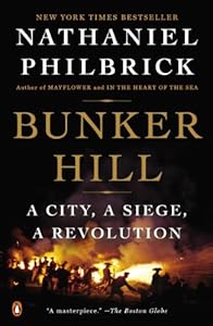 Bunker Hill: A City, A Siege, A Revolution