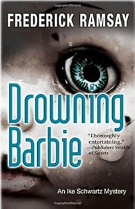 Drowning Barbie: An Ike Schwartz Mystery