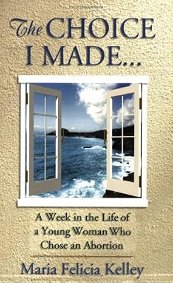 The Choice I Made: A Week in the Life of a Young Woman Who Chose an Abortion