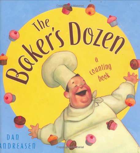 The Baker's Dozen: A Counting Book by Dan Andreasen