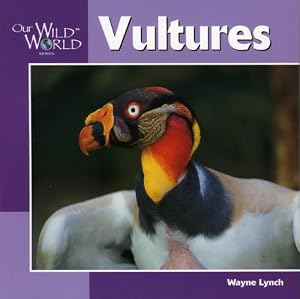 Vultures (Our Wild World)