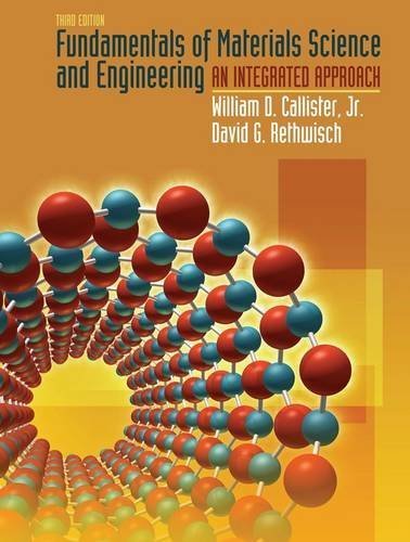 Fundamentals of Materials Science and Engineering: An Integrated Approach by William D. Callister (2007-12-10) by unknown author