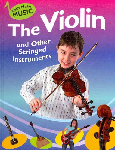The Violin and Other Stringed Instruments by Rita Storey