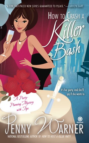 How to Crash a Killer Bash: A Party-Planning Mystery by Penny Warner
