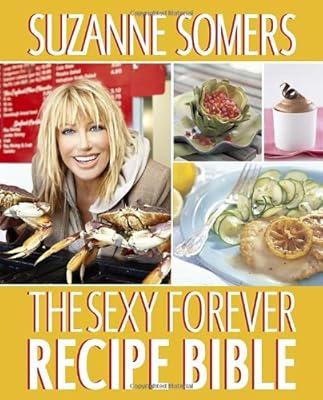 The Sexy Forever Recipe Bible