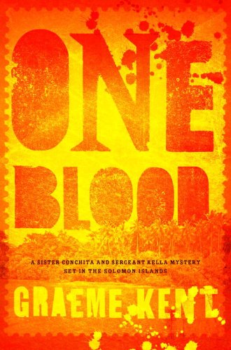 One Blood: A Sergeant Kella and Sister Conchita Mystery by Graeme Kent