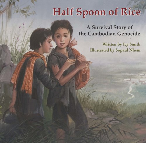 Half Spoon of Rice: A Survival Story of the Cambodian Genocide by Icy Smith