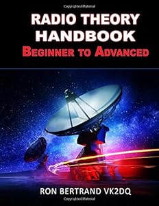 Radio Theory Handbook. Beginner to Advanced. by Mr Ronald Bertrand