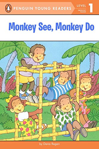 Monkey see, monkey do by Dana Regan