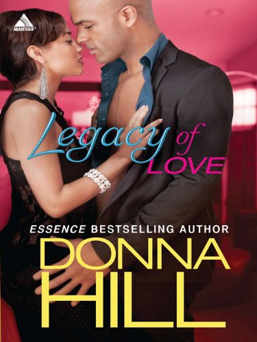 Legacy of Love (Arabesque) by Donna Hill