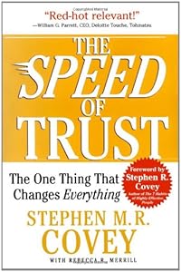The SPEED of Trust: The One Thing That Changes Everything by Stephen M.R. Covey