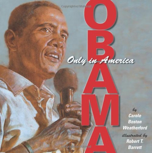Obama: Only in America by Carole Boston Weatherford