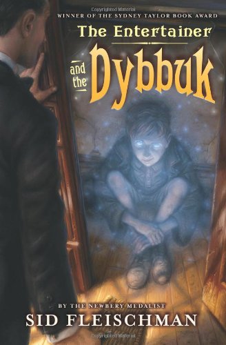 The Entertainer and the Dybbuk by Sid Fleischman
