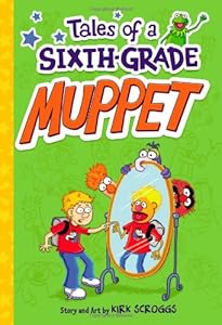 Tales of a Sixth-Grade Muppet
