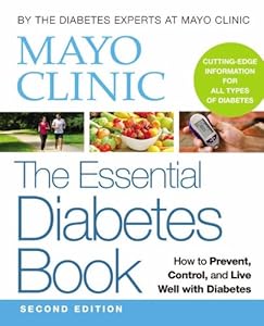 Mayo Clinic The Essential Diabetes Book