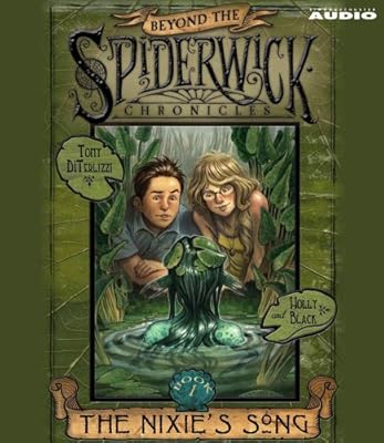 The Nixie's Song: (Beyond The Spiderwick Chronicles, Book 1)