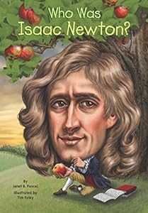 Who Was Isaac Newton? by Janet Pascal                       ,