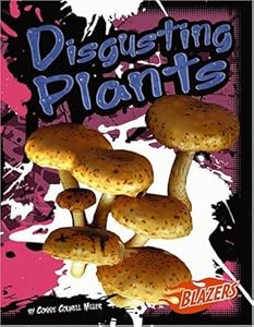 Disgusting Plants (That's Disgusting!)