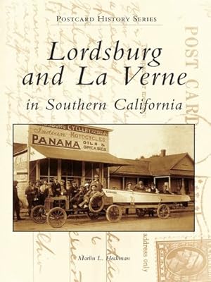 Lordsburg and La Verne in Southern California (Postcard History)
