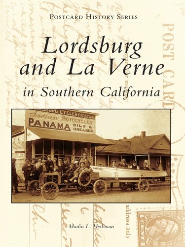 Lordsburg and La Verne in Southern California (Postcard History) by Marlin L. Heckman