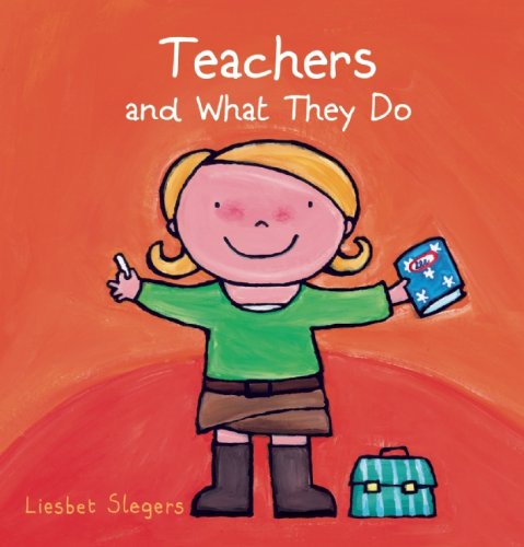 Teachers and What They Do by Liesbet Slegers  (Illustrator)