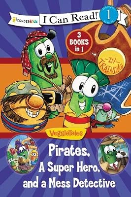 Pirates, Mess Detectives, and a Superhero / VeggieTales / I Can Read!