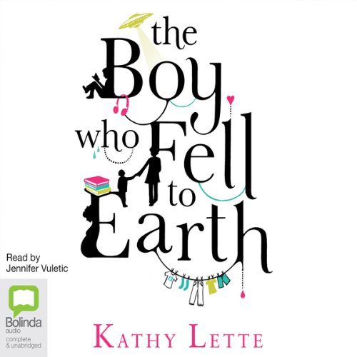 The Boy Who Fell to Earth by Kathy Lette