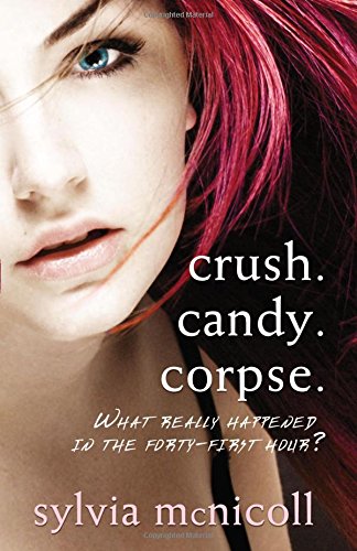 Crush. Candy. Corpse. by Sylvia McNicoll