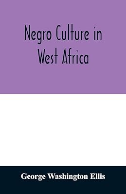 Negro culture in West Africa; a social study of the Negro group of Vai-speaking people, with its own invented alphabet and written language shown in ... of their arts and life, fifty folklor