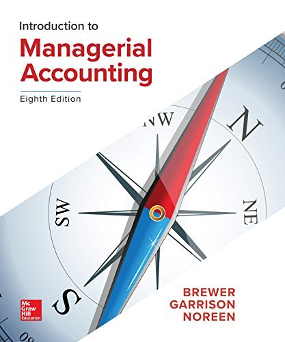 INTRODUCTION TO MANAGERIAL ACCOUNTING By Brewer Peter C. Professor & Ray H VG