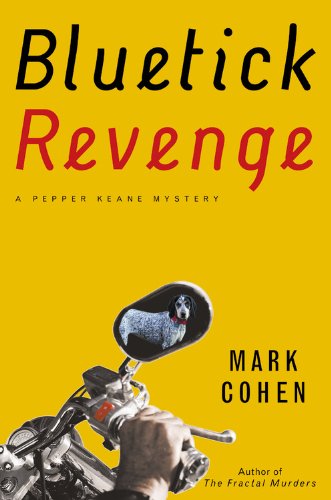 Bluetick Revenge (Pepper Keane Mystery) by Mark Cohen