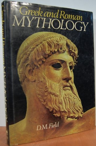 Greek and Roman Mythology by Field
