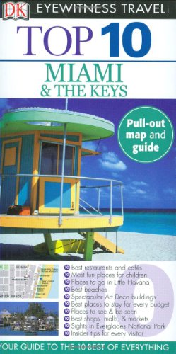 Top 10 Miami and the Keys (EYEWITNESS TOP 10 TRAVEL GUIDE) by Jeffrey Kennedy